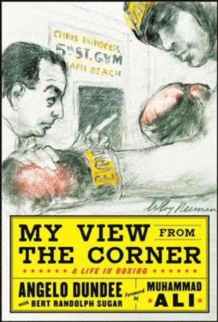 Bert Randolph Sugar, Angelo Dundee - My View from the Corner: A Life in Boxing, E-bok