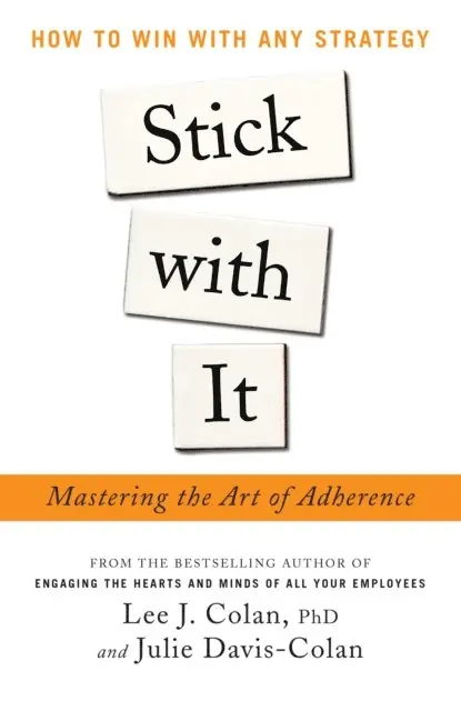 Julie Davis-Colan, Lee J. Colan - Stick with It: Mastering the Art of Adherence, E-bok. Tillgänglighet: Lägg i varukorg