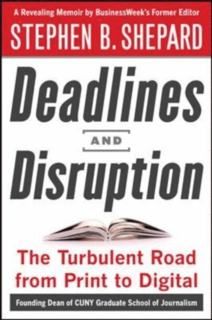 Deadlines and Disruption: My Turbulent Path from Print to Digital