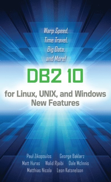 Paul Zikopoulos - IBM DB2 Version 10, E-bok