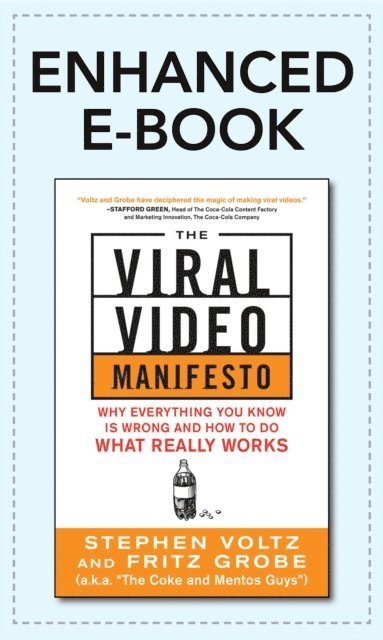 Fritz Grobe, Stephen Voltz - Viral Video Manifesto: Why Everything You Know is Wrong and How to Do What Really Works, E-bok