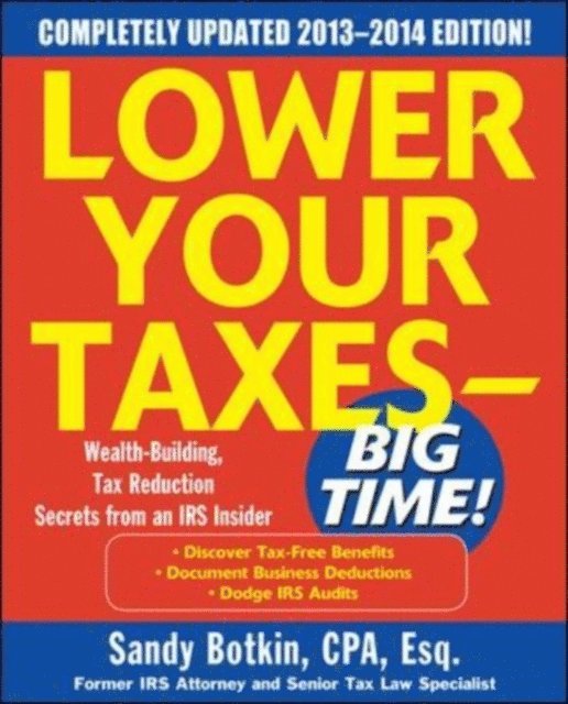 Sandy Botkin - Lower Your Taxes Big Time 2013-2014 5/E, E-bok