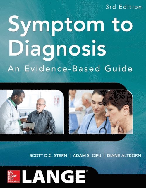 Diane Altkorn, Adam S. Cifu, Scott D. C. Stern - Symptom to Diagnosis An Evidence Based Guide, Third Edition, E-bok