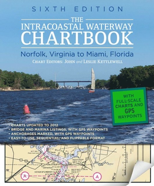 Leslie Kettlewell, John J. Kettlewell - Intracoastal Waterway Chartbook Norfolk to Miami, 6th Edition, E-bok