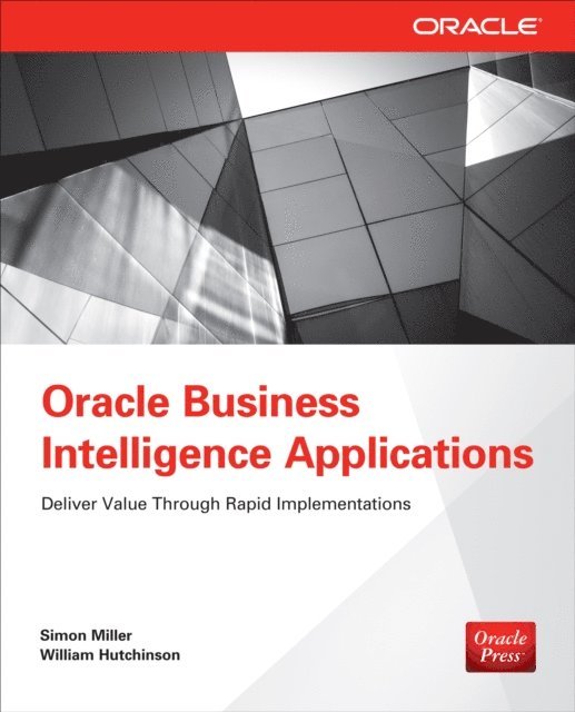 William Hutchinson, Simon Miller - Oracle Business Intelligence Applications, E-bok
