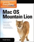 How to Do Everything Mac OS X Mountain Lion
