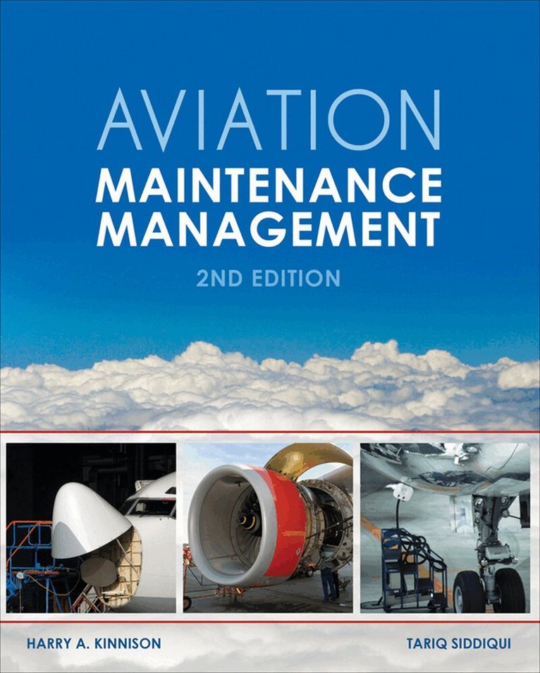 Harry Kinnison, Tariq Siddiqui - Aviation Maintenance Management, Second Edition, Häftad
