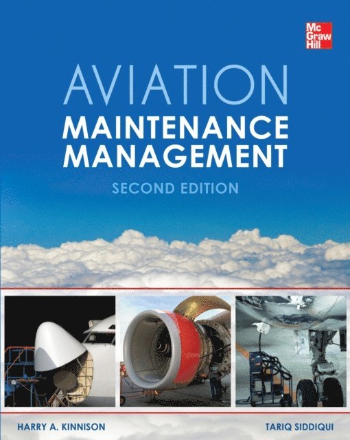 Tariq Siddiqui, Harry A. Kinnison - Aviation Maintenance Management, Second Edition, E-bok