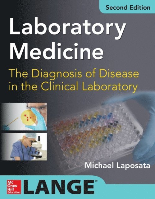 Michael Laposata - Laboratory  Medicine Diagnosis of Disease in Clinical Laboratory 2/E, E-bok. Tillgänglighet: Lägg i varukorg
