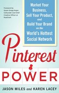 Pinterest Power:  Market Your Business, Sell Your Product, and Build Your Brand on the World's Hottest Social Network