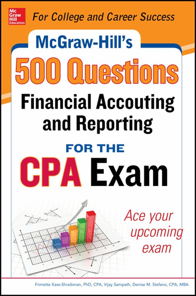 Frimette Kass-Shraibman, Vijay Sampath, Denise Stefano, Darrel Surett - McGraw-Hill Education 500 Financial Accounting and Reporting Questions for the CPA Exam, Häftad. Tillgänglighet: Lägg i varukorg