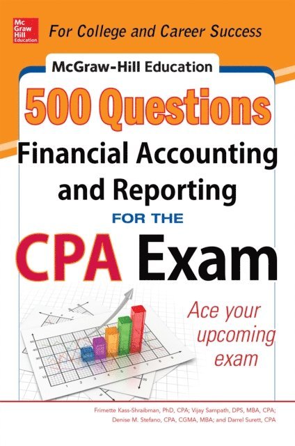 Darrel Surett, Denise M. Stefano, Vijay Sampath, Frimette Kass-Shraibman - McGraw-Hill Education 500 Financial Accounting and Reporting Questions for the CPA Exam, E-bok. Tillgänglighet: Lägg i varukorg