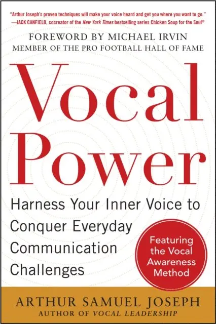 Arthur Samuel Joseph - Vocal Power: Harness Your Inner Voice to Conquer Everyday Communication Challenges, with a foreword by Michael Irvin, E-bok. Tillgänglighet: Lägg i varukorg