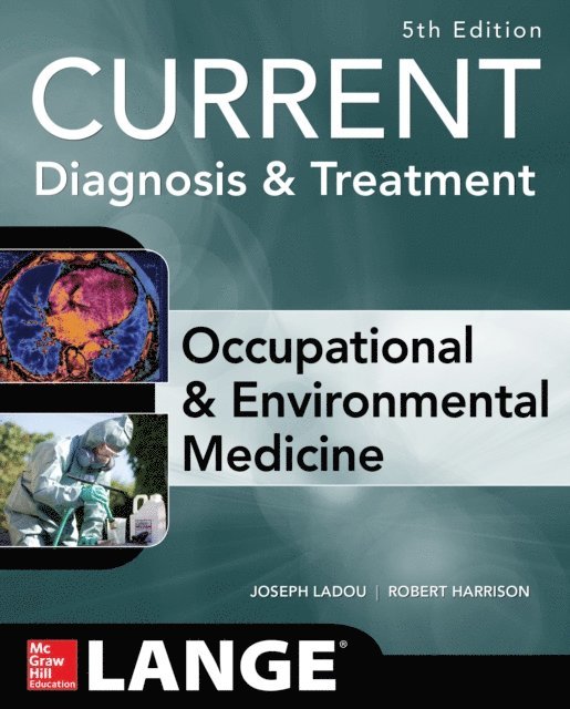 Robert Harrison, Joseph LaDou - CURRENT Occupational and Environmental Medicine 5/E, E-bok