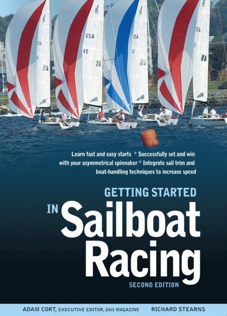 Richard Stearns, Adam Cort - Getting Started in Sailboat Racing, 2nd Edition, E-bok