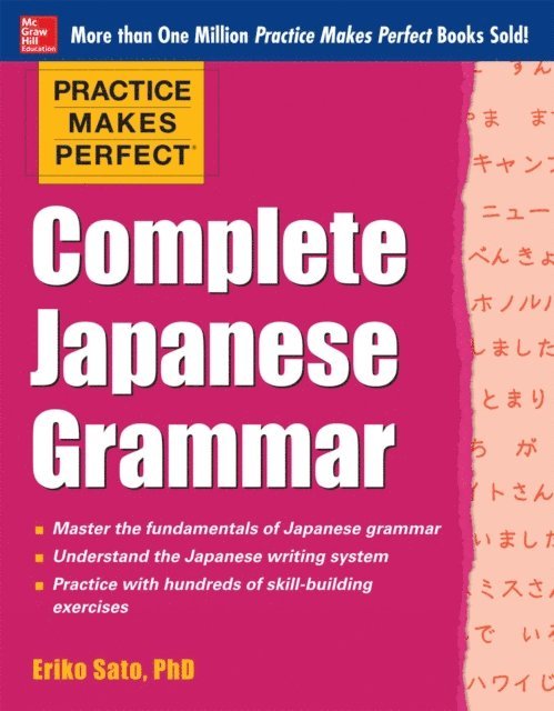 Eriko Sato - Practice Makes Perfect Complete Japanese Grammar (EBOOK), E-bok