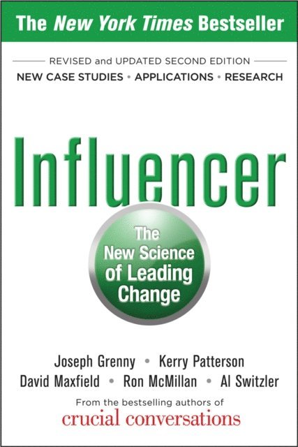 Al Switzler, Ron McMillan, David Maxfield, Kerry Patterson, Joseph Grenny - Influencer: The New Science of Leading Change, Second Edition, E-bok
