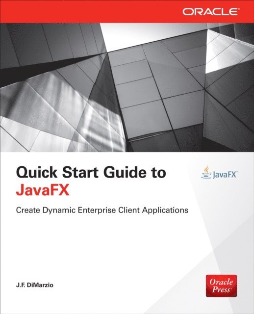 J. F. DiMarzio - Quick Start Guide to JavaFX, E-bok