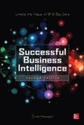 Successful Business Intelligence: Unlock the Value of BI & Big Data, Second Edition