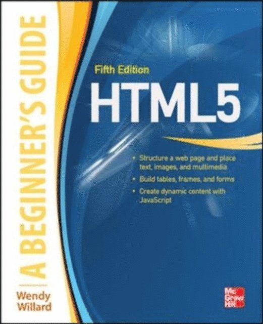 Wendy Willard - HTML: A Beginner's Guide, Fifth Edition, E-bok