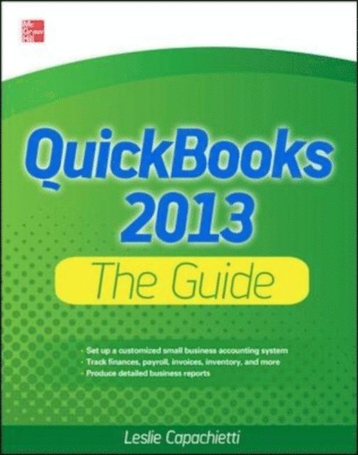 Leslie Capachietti - QuickBooks 2013 The Guide, E-bok