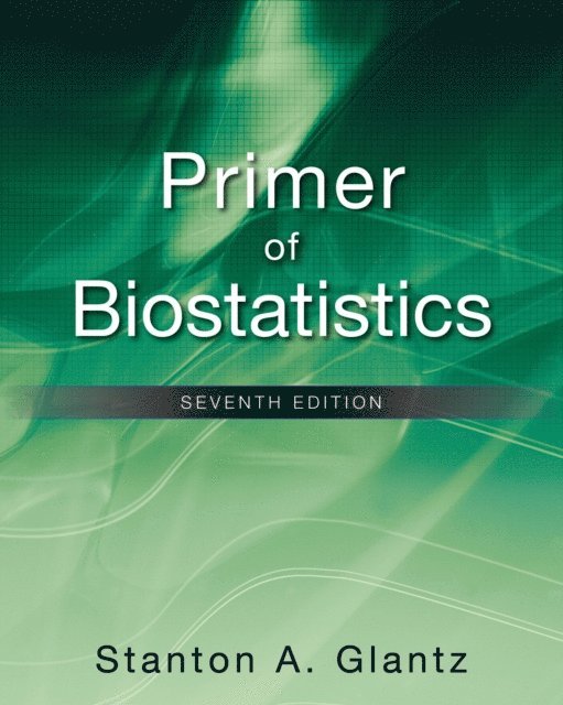 Stanton A. Glantz - Primer of Biostatistics, Seventh Edition, E-bok