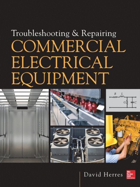 David Herres - Troubleshooting and Repairing Commercial Electrical Equipment, E-bok