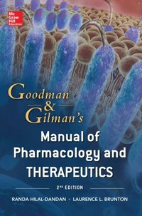 Goodman and Gilman Manual of Pharmacology and Therapeutics, Second Edition
