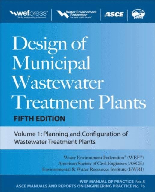 Water Environment Federation - Design of Municipal Wastewater Treatment Plants MOP 8, Fifth Edition, E-bok