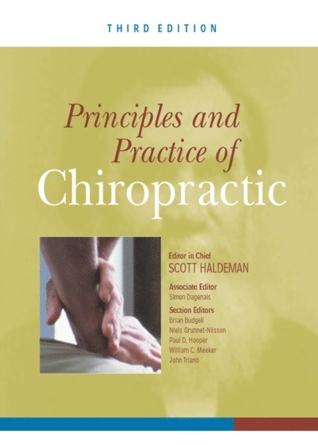 Scott Haldeman - Principles and Practice of Chiropractic, Third Edition, E-bok