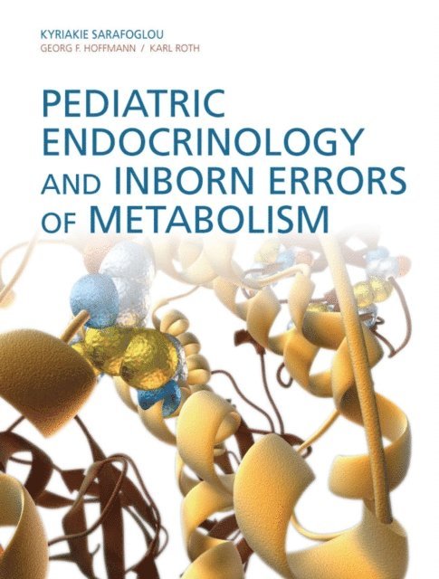 Karl S. Roth, Georg F. Hoffmann, Kyriakie Sarafoglou - Pediatric Endocrinology and Inborn Errors of Metabolism, E-bok