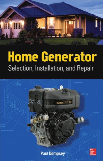Paul Dempsey - Home Generator Selection, Installation and Repair, E-bok