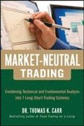 Market-Neutral Trading:  Combining Technical and Fundamental Analysis Into 7 Long-Short Trading Systems
