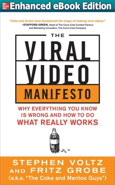 Fritz Grobe, Stephen Voltz - Viral Video Manifesto: Why Everything You Know is Wrong and How to Do What Really Works (ENHANCED EBOOK), E-bok