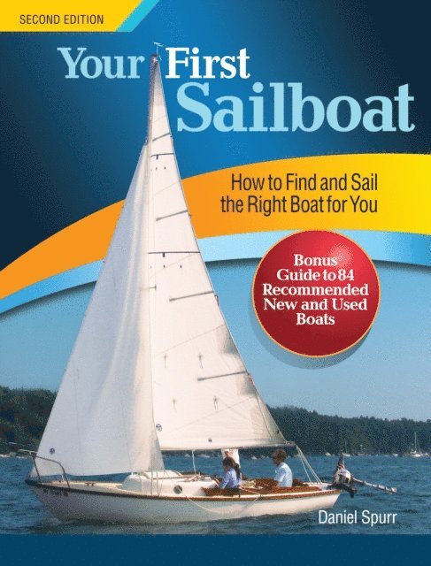 Daniel Spurr - Your First Sailboat, Second Edition, E-bok