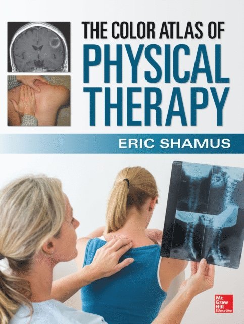 Eric Shamus - Color Atlas of Physical Therapy, E-bok