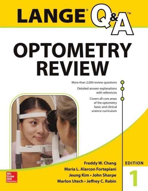 Jeffrey C. Rabin, Marlon R. Utech, John S. Sharpe, Jeung Kim, Maria L. Alarcon Fortepiani, Freddy W. Chang - Lange Q&A Optometry Review: Basic and Clinical Sciences, E-bok
