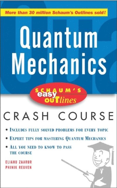 Phinik Reuven, Elyahu Zaarur - Schaum's Easy Outline of Quantum Mechanics, E-bok