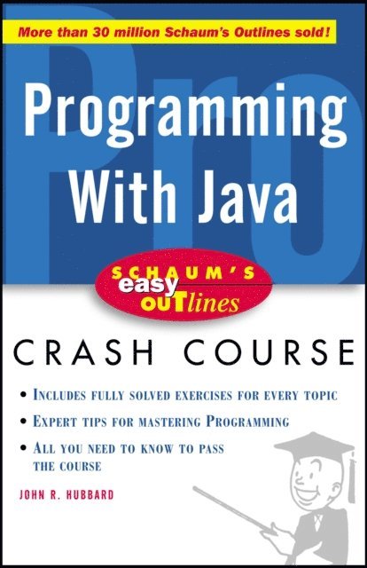 John R. Hubbard - Schaum's Easy Outline of Programming with Java, E-bok