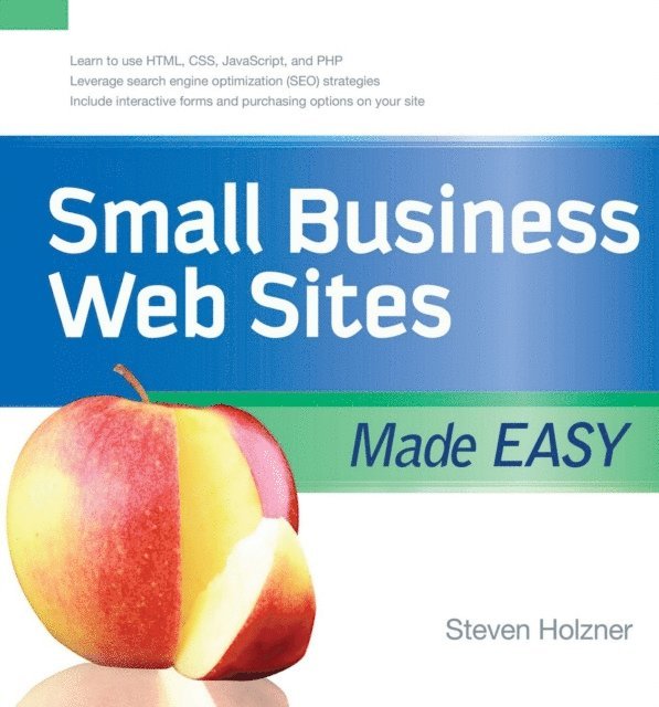 Steven Holzner - Small Business Web Sites Made Easy, E-bok