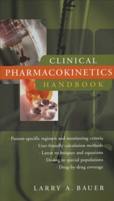 Larry A. Bauer - Clinical Pharmacokinetics Handbook, E-bok