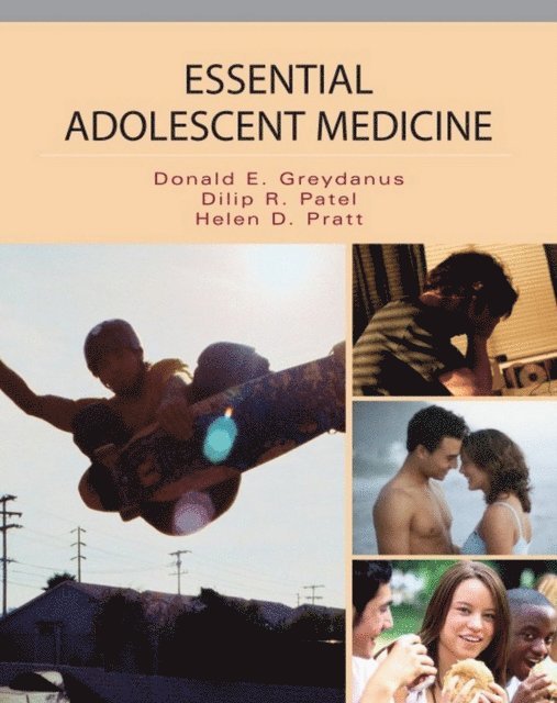 Helen D. Pratt, Dilip R. Patel, Donald E. Greydanus - Essential Adolescent Medicine, E-bok