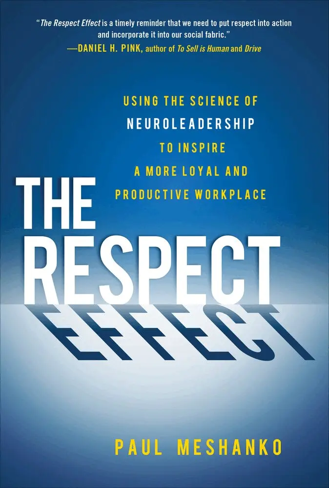 Paul Meshanko - Respect Effect: Using the Science of Neuroleadership to Inspire a More Loyal and Productive Workplace, Inbunden. Tillgänglighet: Lägg i varukorg