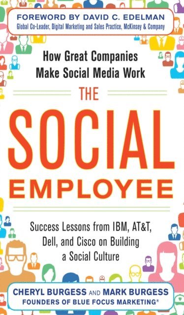 Mark Burgess, Cheryl Burgess - Social Employee: How Great Companies Make Social Media Work, E-bok