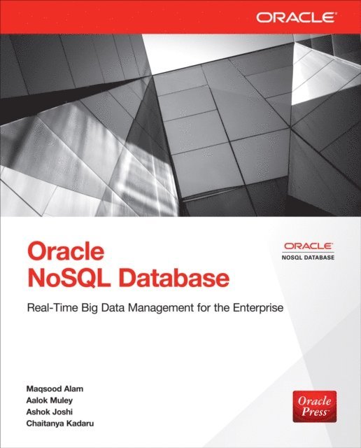Ashok Joshi, Chaitanya Kadaru, Aalok Muley, Maqsood Alam - Oracle NoSQL Database, E-bok