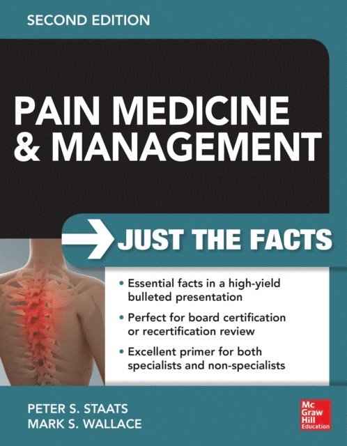 Mark S. Wallace, Peter Staats - Pain Medicine and Management: Just the Facts, 2e, E-bok