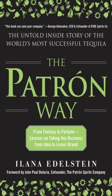 Ilana Edelstein - Patron Way: From Fantasy to Fortune - Lessons on Taking Any Business From Idea to Iconic Brand, E-bok