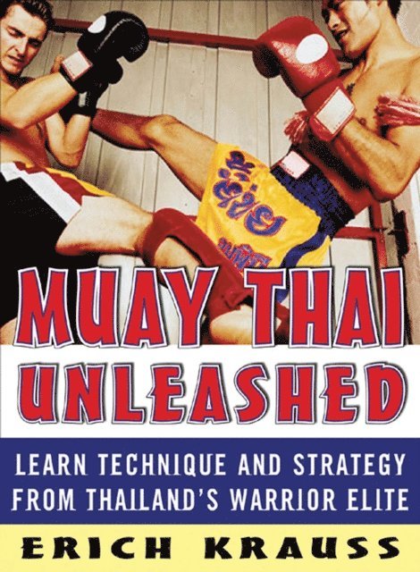 Erich Krauss - Muay Thai Unleashed, E-bok