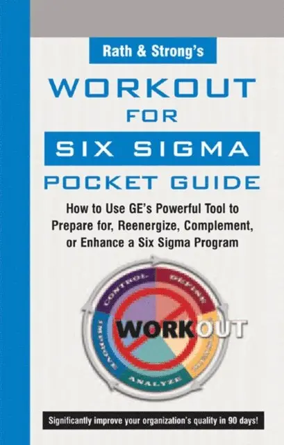 Rath & Strong - Rath & Strong's WorkOut for Six Sigma Pocket Guide, E-bok. Tillgänglighet: Lägg i varukorg