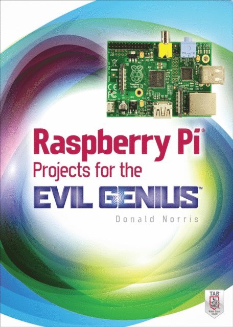 Donald Norris - Raspberry Pi Projects for the Evil Genius, E-bok. Tillgänglighet: Lägg i varukorg